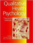 Qualitative Health Psychology: Theories and Methods