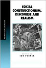 Social Constructionism, Discourse and Realism