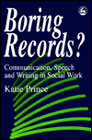 Boring Records?: Communication, Speech and Writing in Social Work