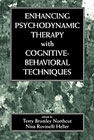 Enhancing psychodynamic therapy with cognitive-behavioral techniques