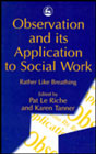Observation and its application to social work: 