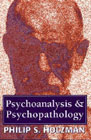 Psychoanalysis and Psychopathology: An Outline of Freud's ideas & their evolution