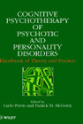 Cognitive Psychotherapy of Psychotic and Personality Disorders: Handbook of Theory and Practice