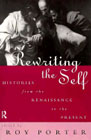 Rewriting the self: Histories from the Middle Ages to the present