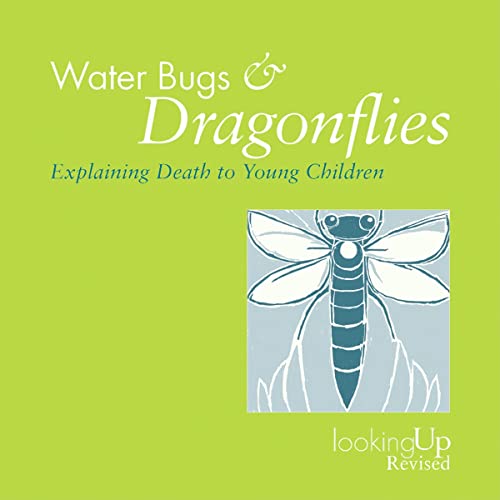 Waterbugs and dragonflies: Explaining death to young children