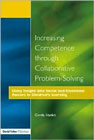 Increasing competence through collaborative problem-solving: Using insight into social and emotional factors in children's learning