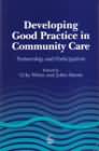 Developing Good Practice in Community Care: Partnership and Participation