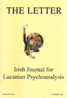 The Letter 40: Irish Journal for Lacanian Psychoanalysis: Spring 2009