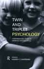 Twin and Triplet Psychology: A Professional Guide to Working with Multiples
