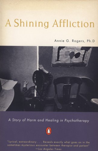 A Shining Affliction: A Story of Harm and Healing in Psychotherapy