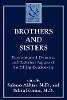 Brothers and Sisters: Developmental, Dynamic, and Technical Aspects of the Sibling Relationship