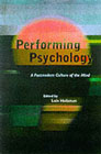 Performing psychology: A postmodern culture of the mind