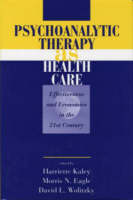 Psychoanalytic Therapy as Health Care: Effectiveness and Economics in the 21st Century