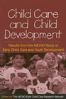 Child Care and Child Development: Results from the NICHD Study of Early Child Care and Youth Development
