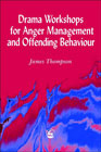 Drama Workshops for Anger Management and Offending Behaviour