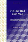 Neither Bad Nor Mad: Competing Discourses of Psychiatry, Law, Politics