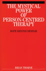 The Mystical Power of Person-Centred Therapy: Hope Beyond Despair