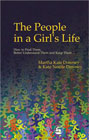 The people in a girl's life: How to find them, better understand them and keep them