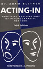 Acting-in: Practical Applications of Psychodramatic Methods: Third Edition