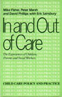 In and out of care: The experiences of children, parents and social workers