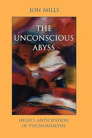 The Unconscious Abyss: Hegel's Anticipation of Psychoanalysis