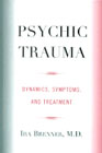 Psychic Trauma: Dynamics, Symptoms, and Treatment