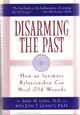 Disarming the Past: How an Intimate Relationship Can Heal Old Wounds