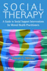 Social therapy: A guide to social support for mental health practitioners