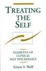 Treating The Self: Elements of Clinical Self Psychology