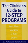 The clinician's guide to 12-step programs: How, when, and why to refer a client