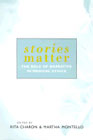 Stories matter: The role of narrative in medical ethics
