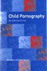 Child Pornography: An Internet Crime
