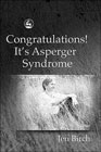 Congratulations! It's Asperger Syndrome: 