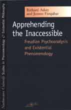 Apprehending the Inaccessible: Freudian Psychoanalysis and Existential Phenomenology