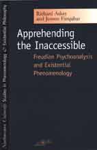 Apprehending the Inaccessible: Freudian Psychoanalysis and Existential Phenomenology