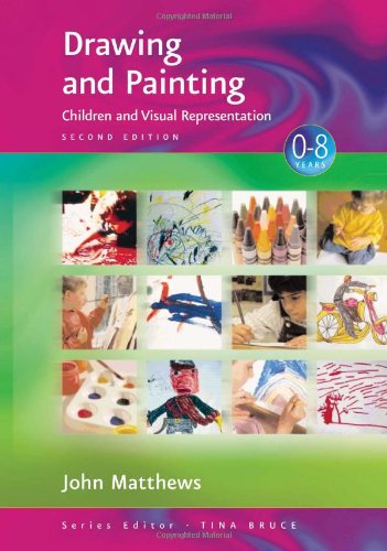 Drawing and Painting: Children and Visual Representation: Second Edition