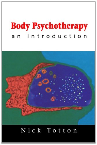 Body Psychotherapy: An Introduction