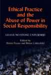 Ethical Practice and the Abuse of Power in Social Responsibility: Leave No Stone Unturned