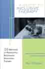 A Guide to Inclusive Therapy: 26 Methods of Respectful Resistance-Dissolving Therapy.