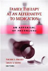 Family Therapy as an Alternative to Medication: An Appraisal of Pharmland