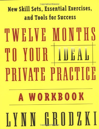 Twelve Months to Your Ideal Private Practice