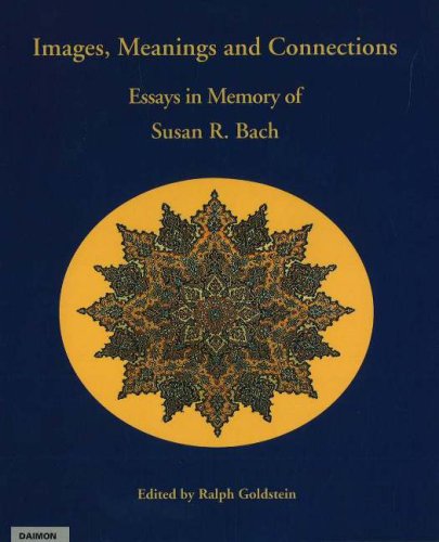Images, Meanings and Connections: Essays in Memory of Susan R. Bach