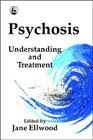 Psychosis: Understanding and Treatment