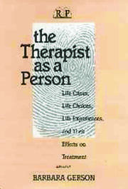 Therapist as a Person: Life Crises, Life Choices, Life Experiences, and Their Effects on Treatment