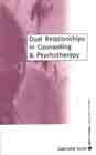 Dual Relationships in Counselling and Psychotherapy: Exploring the Limits