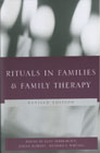 Rituals in Families & Family Therapy: Revised Edition