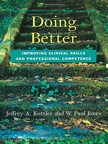 Doing Better: Improving Clinical Skills and Professional Competence