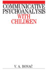 Communicative Psychoanalysis with Children