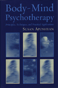 Body-Mind Psychotherapy: Principles, Techniques and Practical Applications