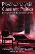 Psychoanalysis, Class and Politics: Encounters in the Clinical Setting